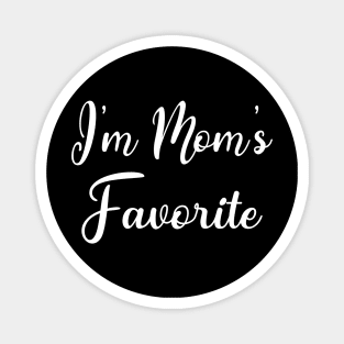 I'm Mom's Favorite Gift Mother's Day Magnet